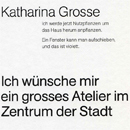 Katharina Grosse. I'd like a large studio in the centre of town