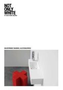Not Only White Handrinse Basins and Accessoires 2012