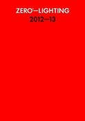 ZERO ZERO Lighting 2012 - 2013