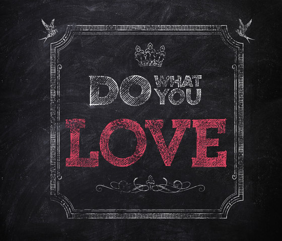 Do What You Love | Carta parati / tappezzeria | Wall&decò