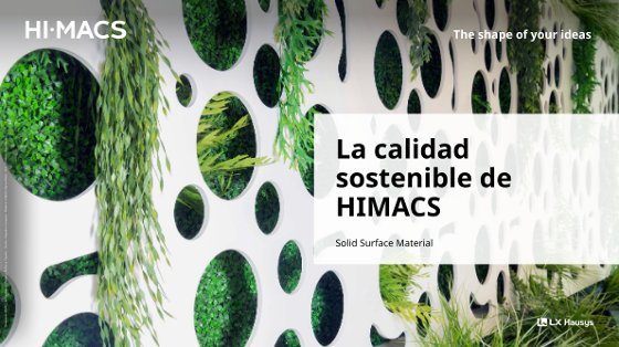 La calidad sostenible de HIMACS