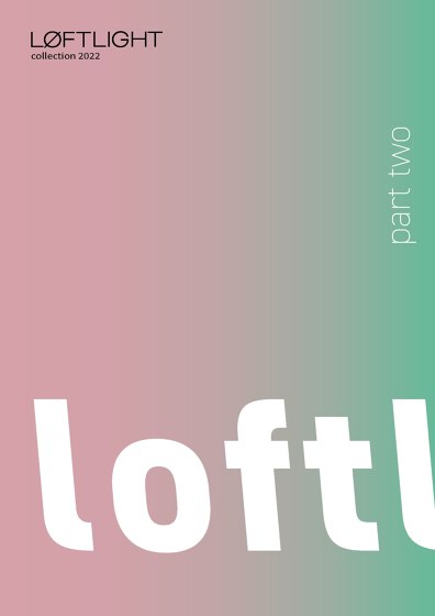 Loftlight collection 2022 part two