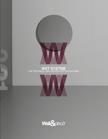 WET SYSTEM | THE TECHNICAL WALLPAPER FOR THE SHOWER