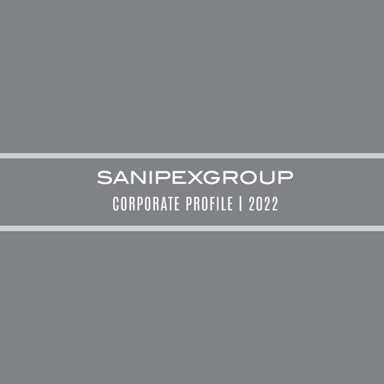 Sanipex Group | Corporate Profile | 2022