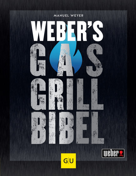Weber´s Gasgrillbibel (allemand) | Lifestyle | Weber