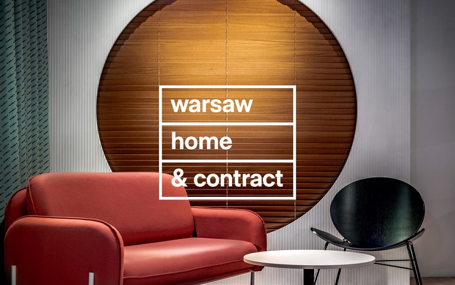 Warsaw Home & Contract – Interior Design Contract Fair 2021 | Novedades